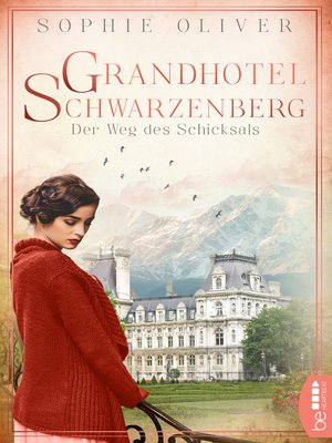 cover image of Grandhotel Schwarzenberg--Der Weg des Schicksals